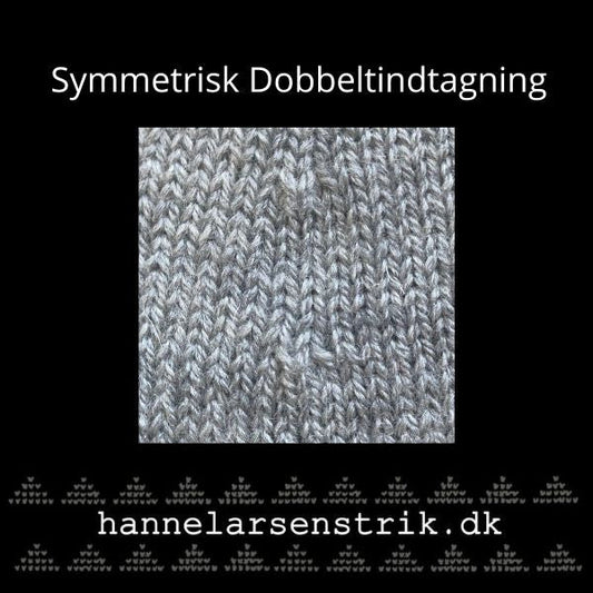 Video-vejledning symmetrisk dobbeltindtagning i strik